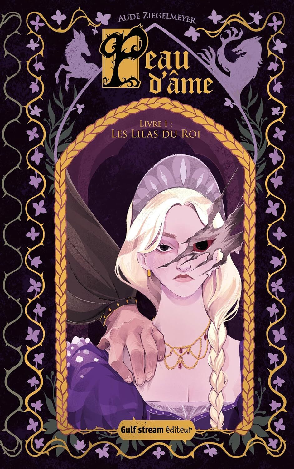 Couverture du livre Peau d'âme, le Tome 1 : Les Lilas du roi, d’Aude Ziegelmeyer