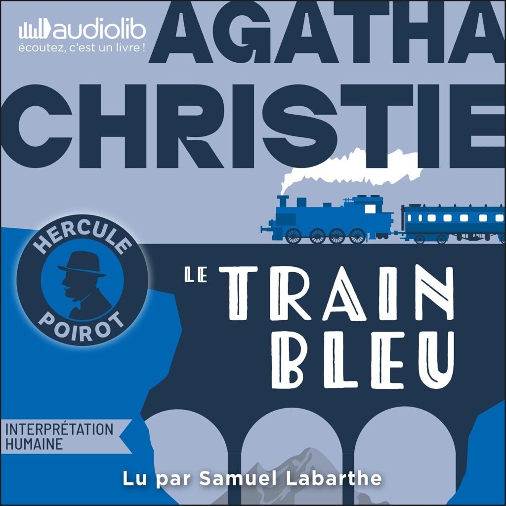 Couverture du livre audio Le Train Bleu, d'Agatha Christie
