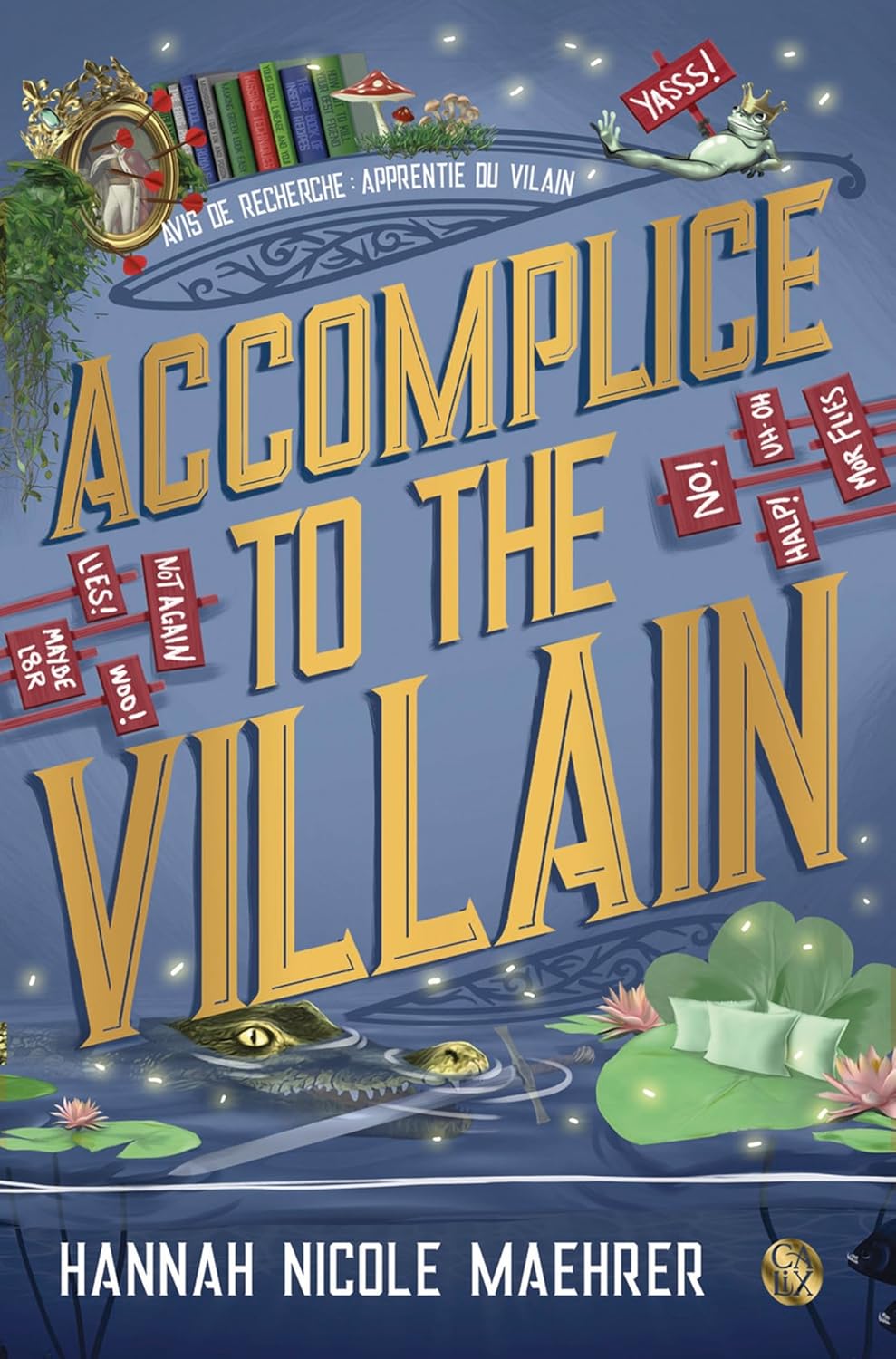 Couverture du livre The Villain, le Tome 3 : Accomplice to the Villain, de Hannah Nicole Maehrer
