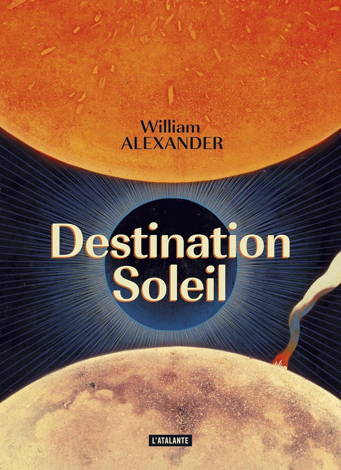 Couverture du livre Destination Soleil, de William Alexander