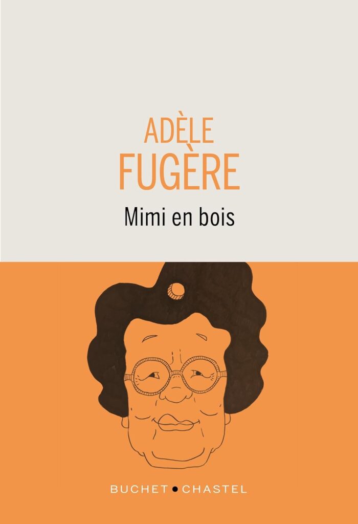 Couverture du livre Mimi en bois, d'Adèle Fugère - qui fait partie de mon bilan lectures d'août 2026.
