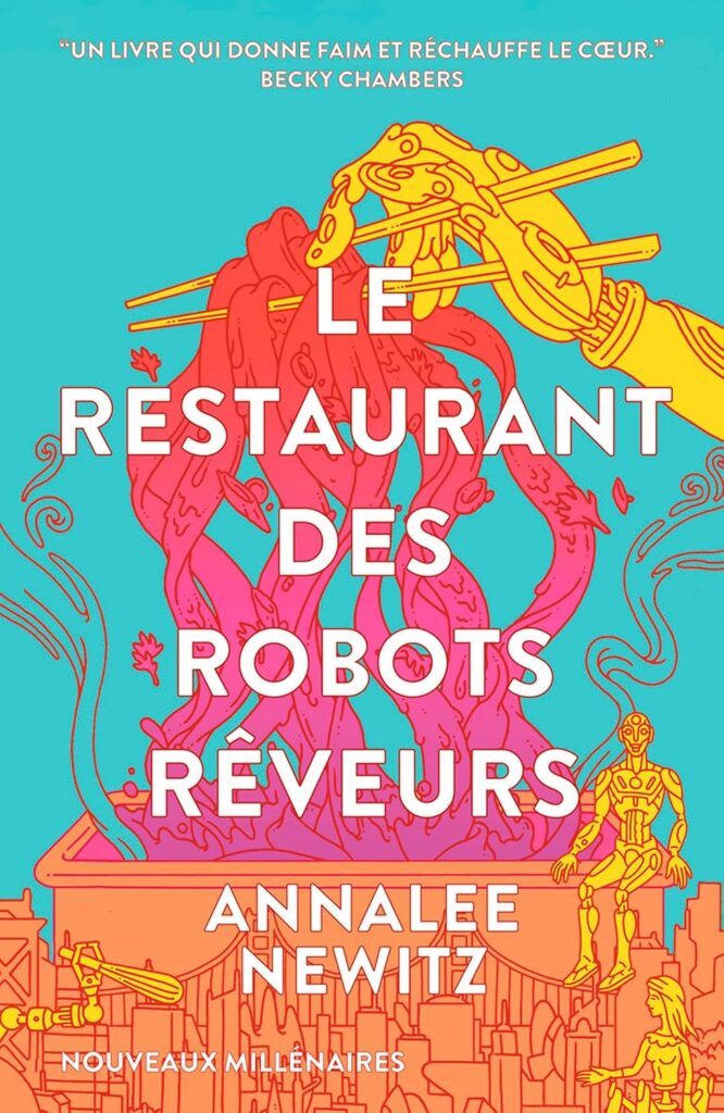 Couverture du livre Le Restaurant des robots rêveurs, d'Annalee Newitz - qui fait partie de mon bilan lectures d'août 2026.