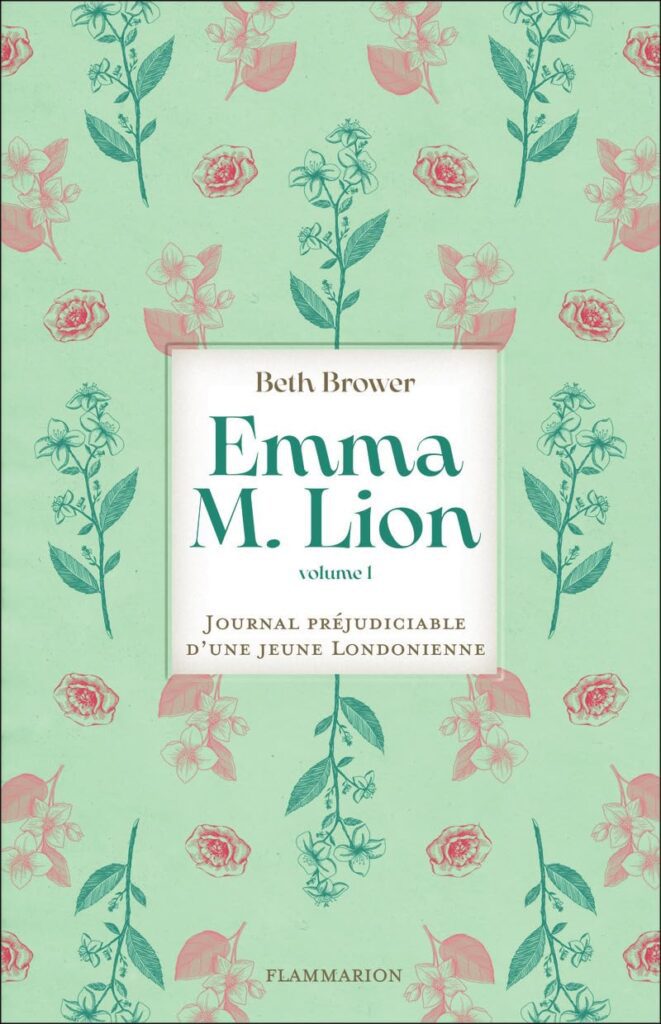 Couverture du livre Emma M. Lion - Journal préjudiciable d'une jeune Londonienne, le Tome 1, de Beth Brower - qui fait partie de ma pile à lire du Pumpkin Autumn Challenge 2026.