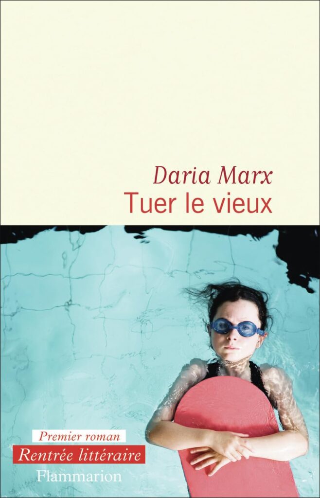 Couverture du livre Tuer le vieux, de Daria Marx - qui fait partie des sorties de la rentrée littéraire 2026.