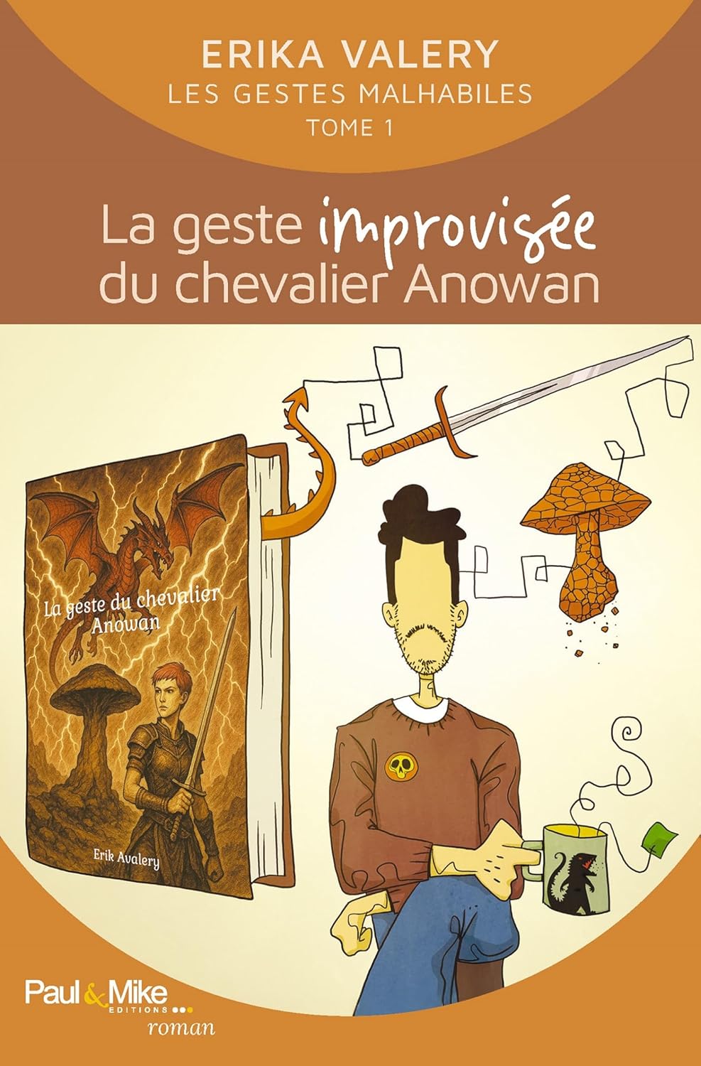 Couverture du livre Les Gestes Malhabiles, le Tome 1 : La Geste improvisée du chevalier Anowan, d'Erika Valery