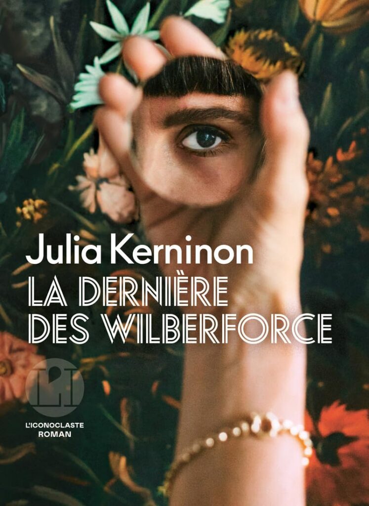Couverture du livre La Dernière des Wilberforce, de Julia Kerninon - qui fait partie des sorties de la rentrée littéraire 2026.
