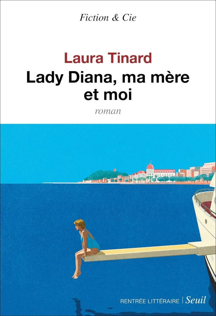 Couverture du livre Lady Diana, ma mère et moi, de Laura Tinard - qui fait partie des sorties de la rentrée littéraire 2026.