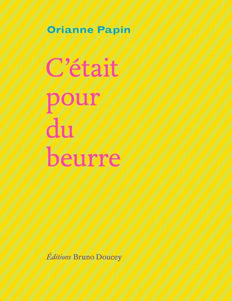 Couverture du livre C’était pour du beurre, d'Orianne Papin - qui fait partie de mon bilan lectures d'août 2026.