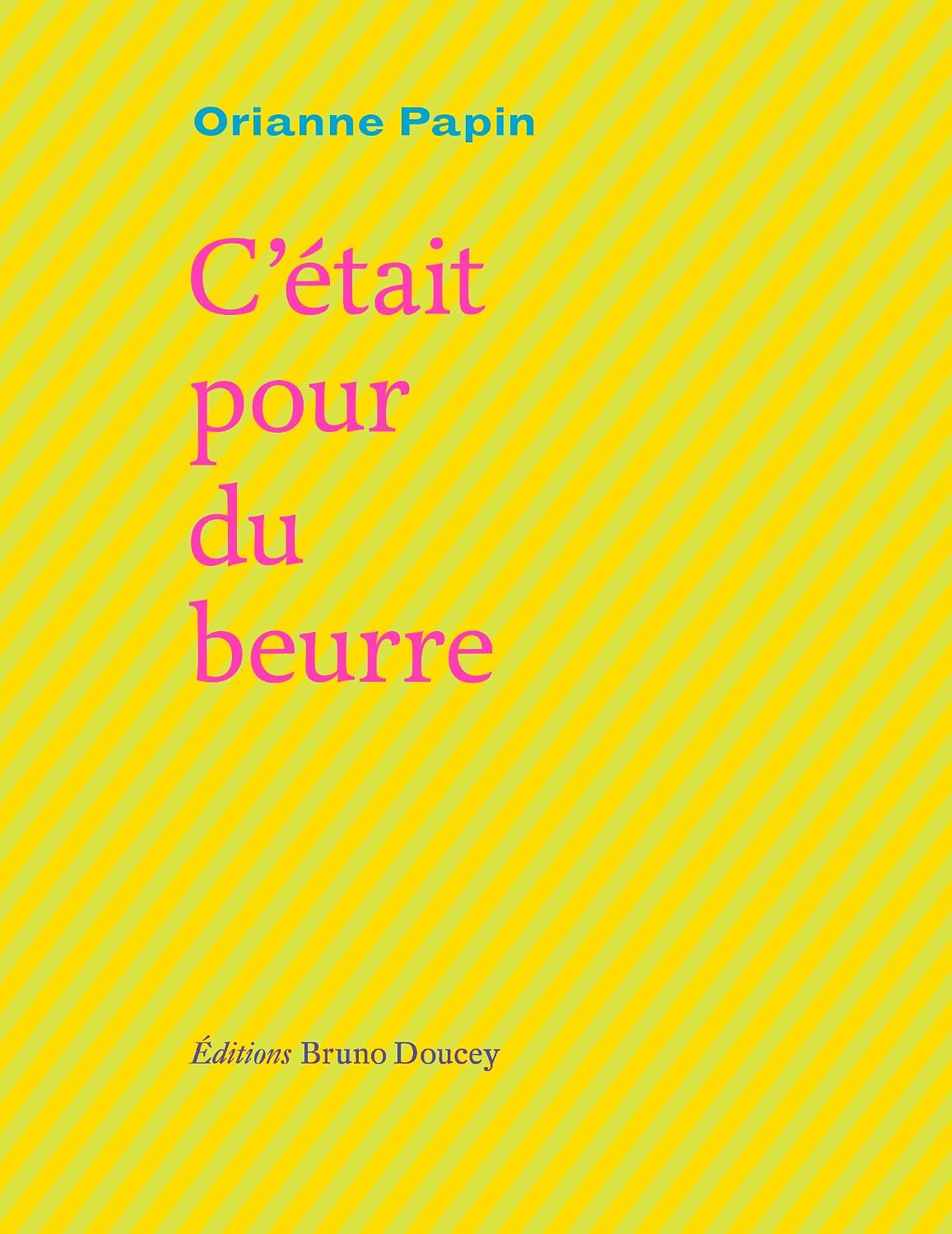 Couverture du livre C’était pour du beurre, d'Orianne Papin