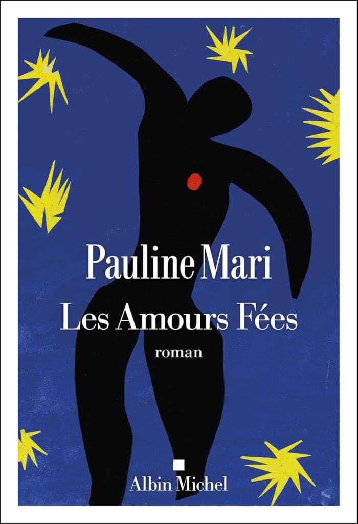 Couverture du livre Les Amours Fées, de Pauline Mari - qui fait partie des sorties de la rentrée littéraire 2026.