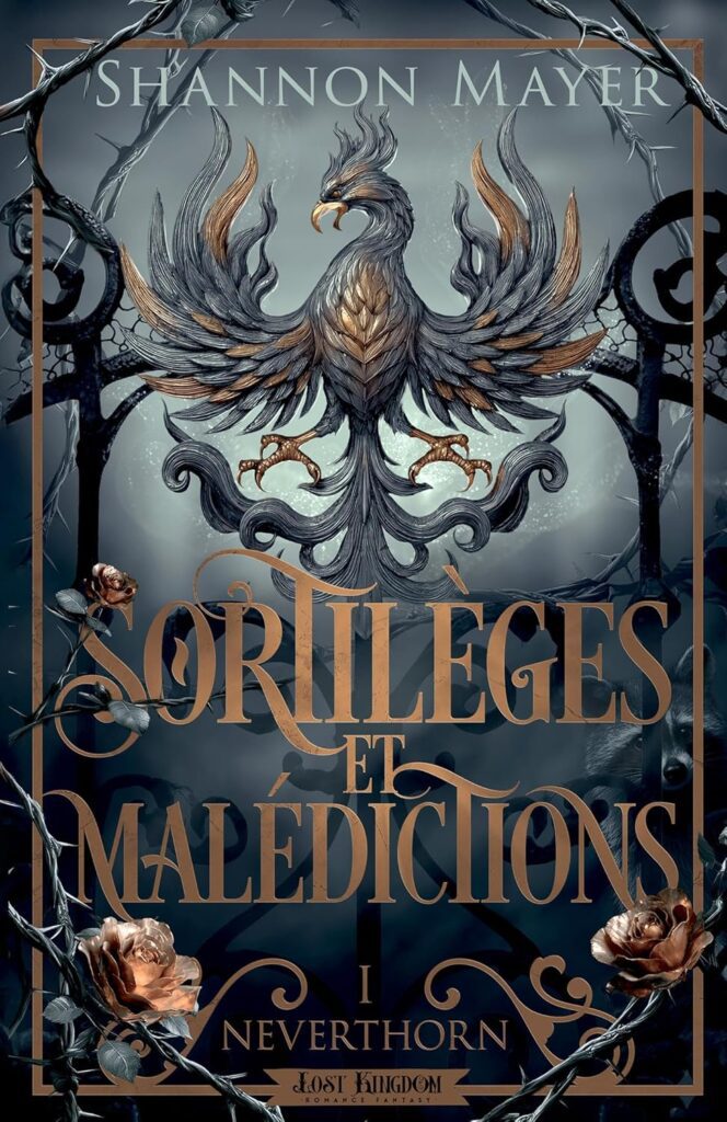 Couverture du livre Sortilèges et malédictions, le Tome 1 : Neverthorn, de Shannon Mayer - qui fait partie des sorties littéraires d'août 2026.
