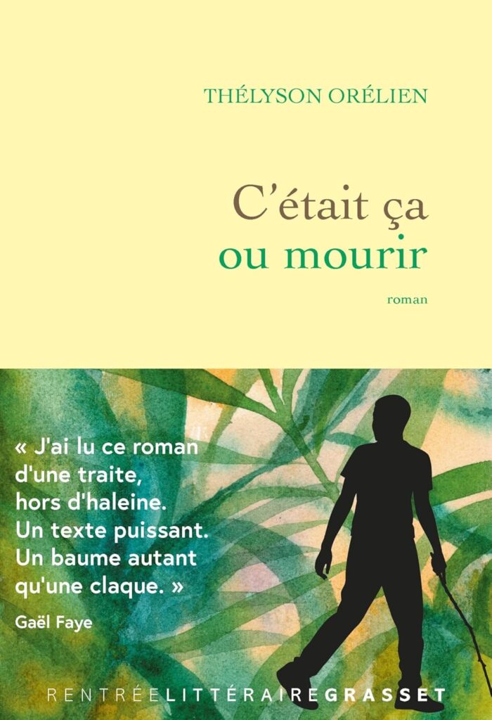 Couverture du livre C'était ça ou mourir, de Thélyson Orélien - qui fait partie des sorties de la rentrée littéraire 2026.