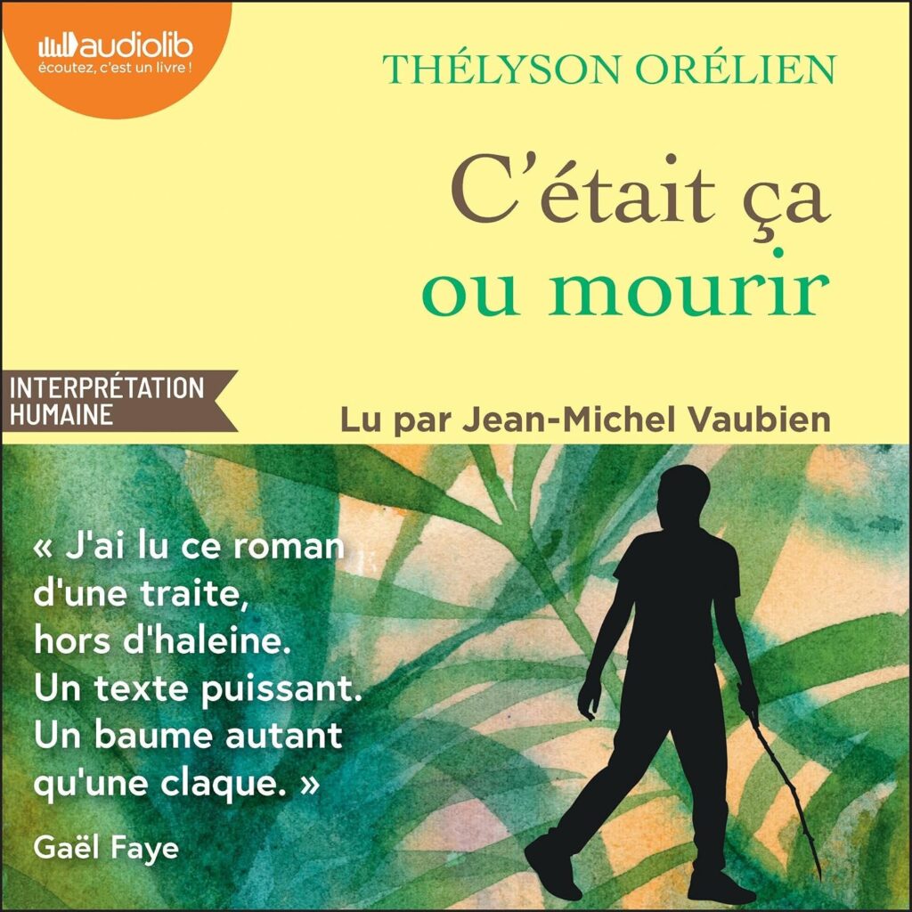 Couverture du livre audio C'était ça ou mourir, de Thélyson Orélien - qui fait partie de mon bilan lectures de septembre 2026.