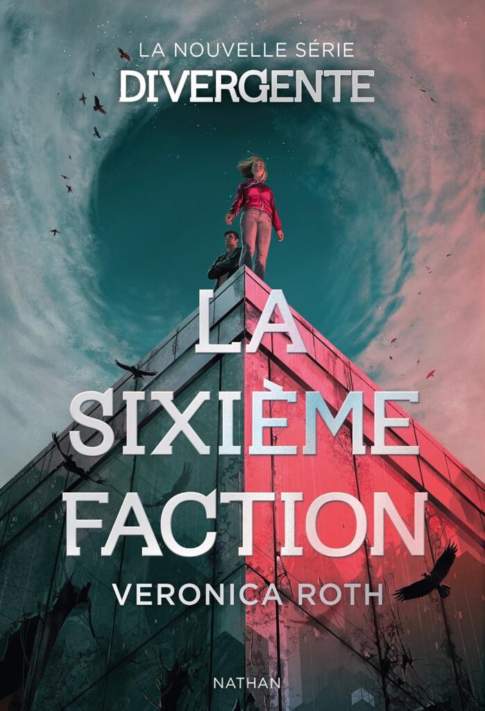 Couverture du livre La Sixième Faction, le Tome 1, de Veronica Roth - qui fait partie des sorties littéraires d'octobre 2026.