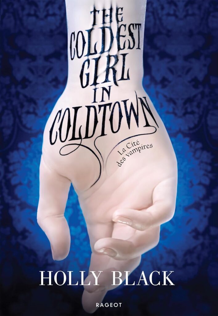 Couverture du livre The Coldest Girl in Coldtown - La Cité des vampires, de Holly Black